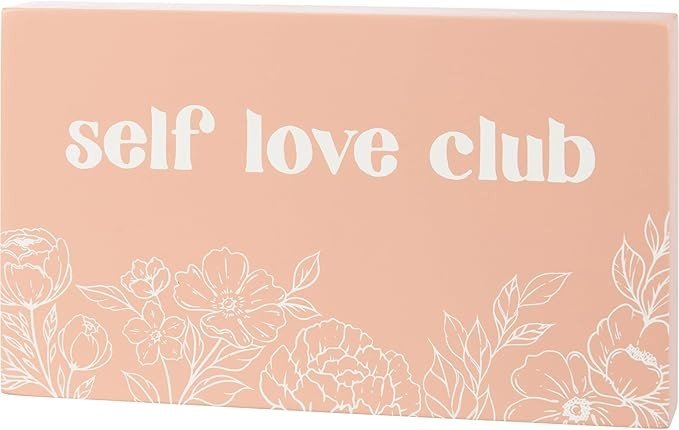 Self Love Club Inspo Block Sign | Inspirational Wooden Wall Desk Sign