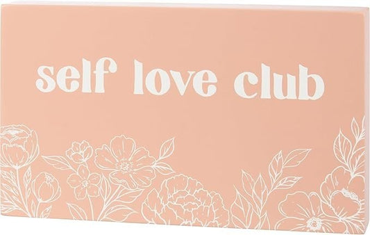 Self Love Club Inspo Block Sign | Inspirational Wooden Wall Desk Sign